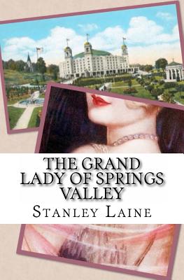 The Grand Lady of Springs Valley