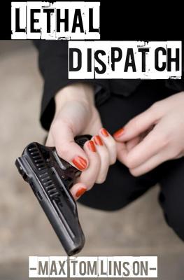 Lethal Dispatch