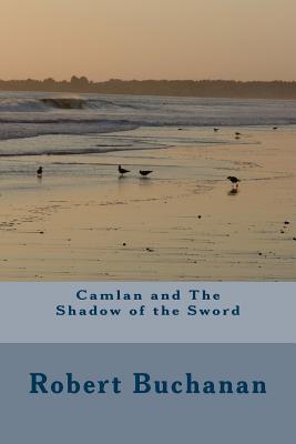 Camlan And The Shadow Of The Sword