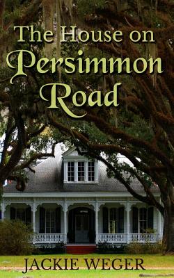 The House on Persimmon Road