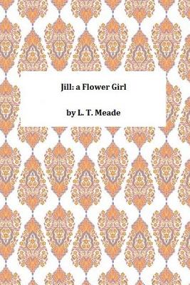 Jill: A Flower Girl