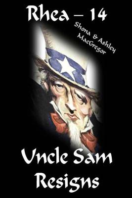 Rhea-14 Uncle Sam Resigns