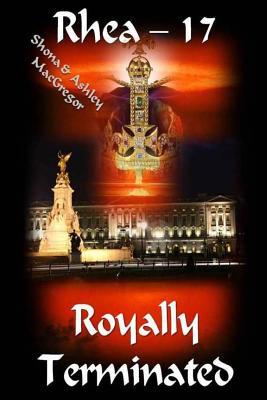 Rhea-17 Royally Terminated