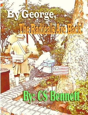 By George, the Radicals Are Back!