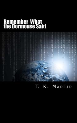 Remember What the Dormouse Said