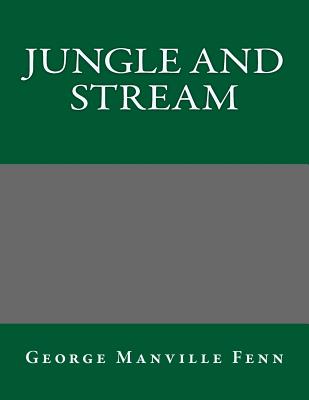 Jungle and Stream; Or, the Adventures of Two Boys in Siam