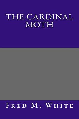 The Cardinal Moth