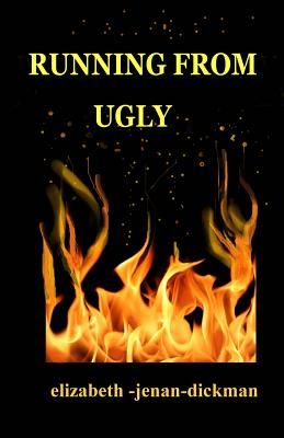 Running from Ugly