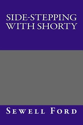 Side-Stepping with Shorty