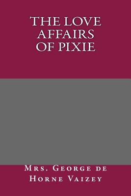 The Love Affairs of Pixie