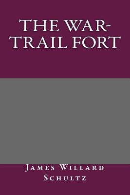 The War-Trail Fort