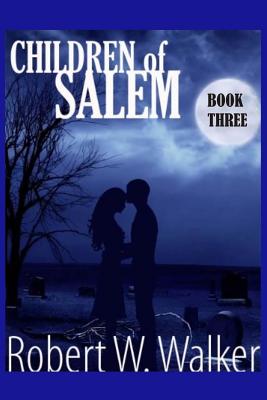 Children of Salem Book Three