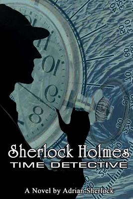 Sherlock Holmes, Time Detective