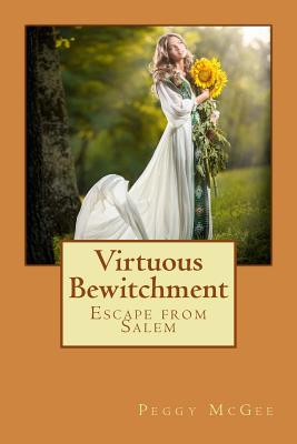 Virtuous Bewitchment: Escape from Salem