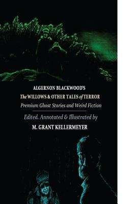 Algernon Blackwood's "The Willows" and Other Tales of Terror
