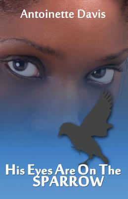 His Eyes Are on the Sparrow