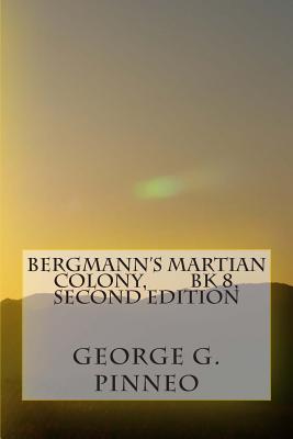 Bergmann's Martian Colony, Bk 8
