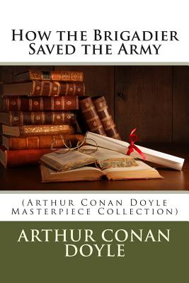 How the Brigadier Saved the Army