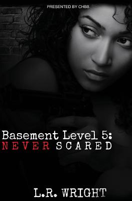 Basement Level 5: Never Scared