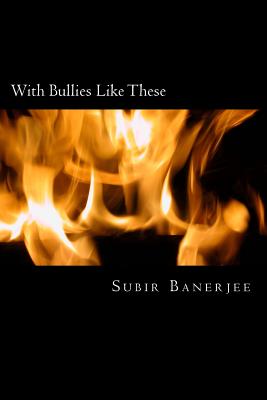 With Bullies Like These