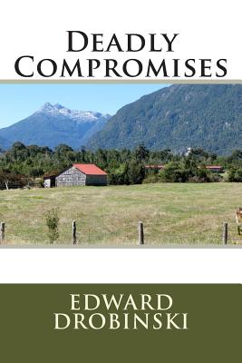 Deadly Compromises