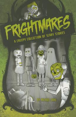 Frightmares: A Creepy Collection of Scary Stories