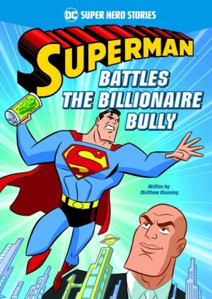 Superman Battles the Billionaire Bully