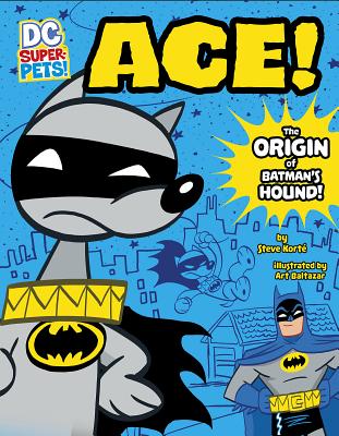 Ace: The Origin of Batman's Dog