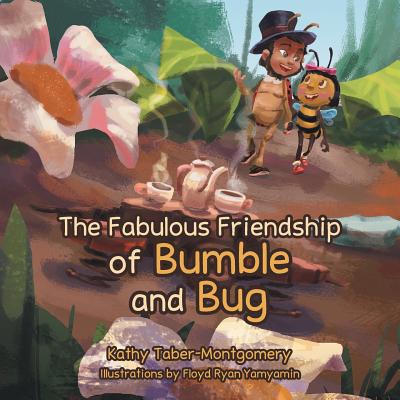 The Fabulous Friendship of Bumble and Bug