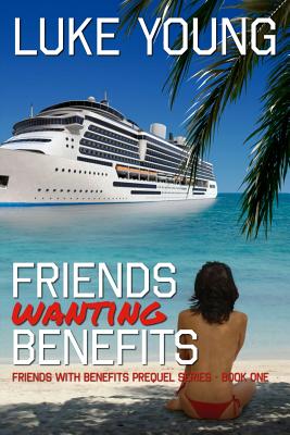 Friends Wanting Benefits