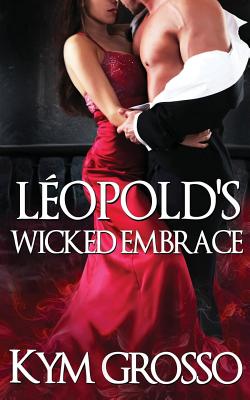 Leopold's Wicked Embrace