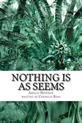 Nothing Is as Seems