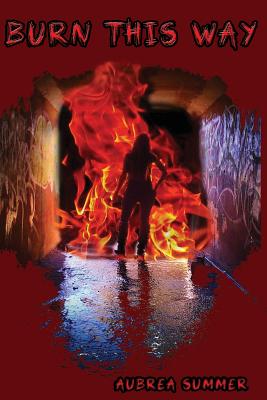 Burn This Way