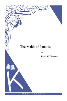 The Maids Of Paradise