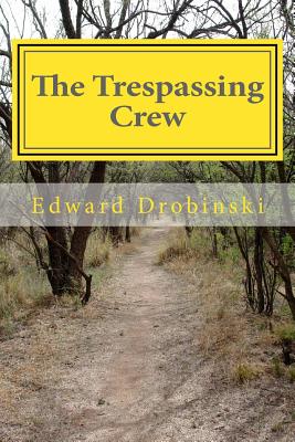 The Trespassing Crew