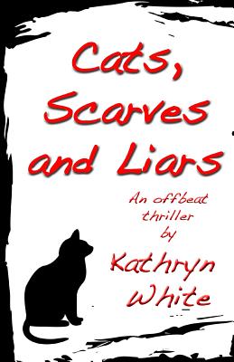 Cats, Scarves and Liars