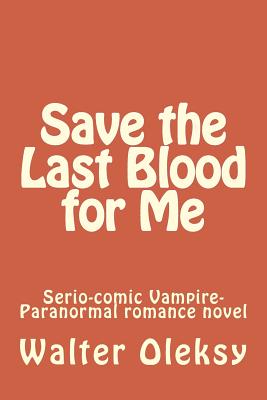Save the Last Blood for Me