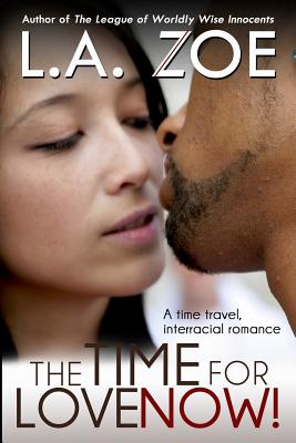 The Time for Love: Now!