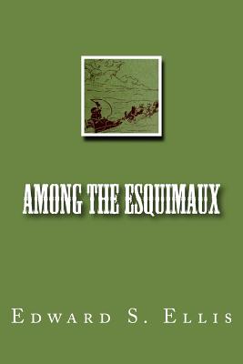 Among the Esquimaux