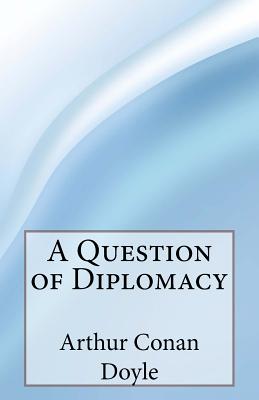 A Question of Diplomacy