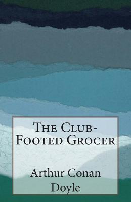 The Club-Footed Grocer