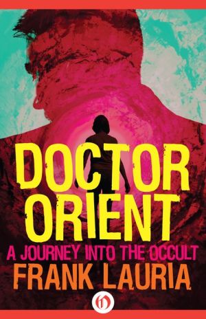 Doctor Orient: A Journey Into the Occult