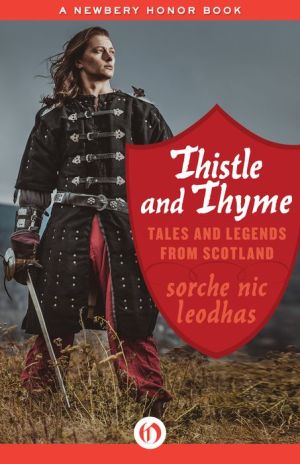 Thistle and Thyme: Tales and Legends from Scotland