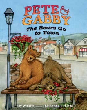 Pete & Gabby: The Bears Go to Town