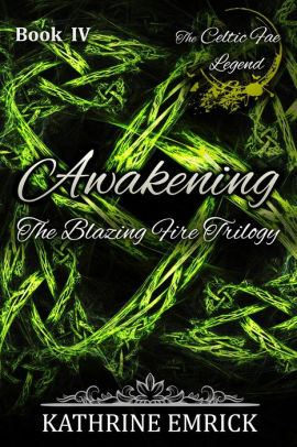Blazing Fire Trilogy - Awakening