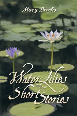 Water Lilies and Other Short Stories