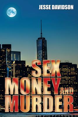 Sex Money and Murder