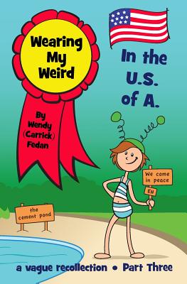 Wearing My Weird: In the U.S. of A.