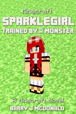 Sparklegirl: Trained by a Monster