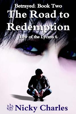 Betrayed: The Road to Redemption